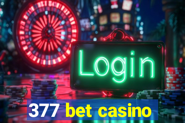 377 bet casino